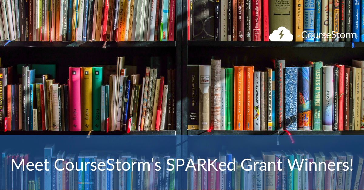 Meet CourseStorm’s SPARKed Grant Winners! CourseStorm